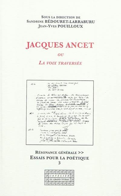 Jacques Ancet ou La voix traversée