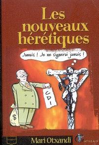 Les nouveaux hérétiques