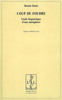 Coup de foudre : étude linguistique d'une métaphore