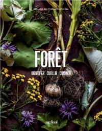 Forêt : identifier, cueillir, cuisiner