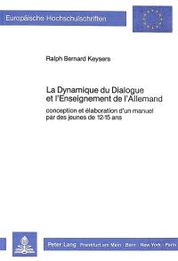 La Dynamique du dialogue et l'enseignement de l'allemand : conception et élaboration d'un manuel par des jeunes de 12-15 ans