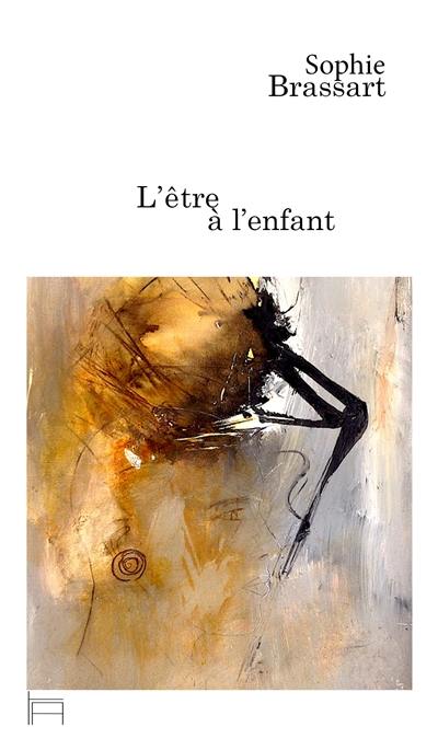 L'être à l'enfant