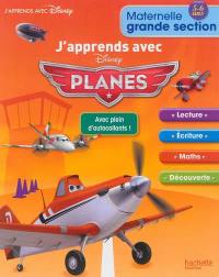 J'apprends avec Planes : maternelle grande section, 5-6 ans