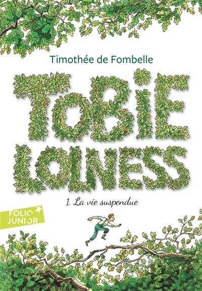 Tobie Lolness. Vol. 1. La vie suspendue