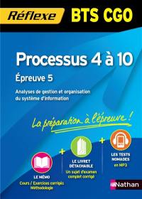 Processus 4 à 10 : BTS CGO : épreuve 5