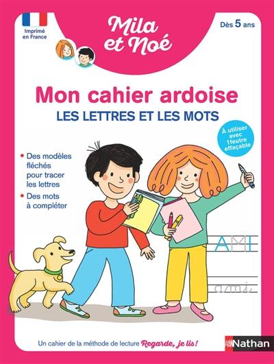 Mon cahier ardoise : les lettres et les mots : dès 5 ans