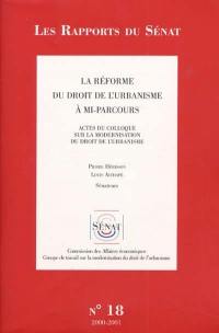 La réforme du droit de l'urbanisme à mi-parcours : rapport d'information