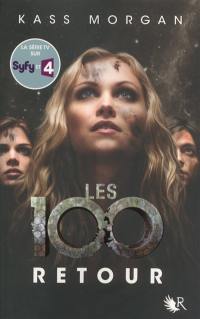 Les 100. Vol. 3. Retour