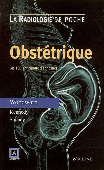 Obstétrique : les 100 principaux diagnostics