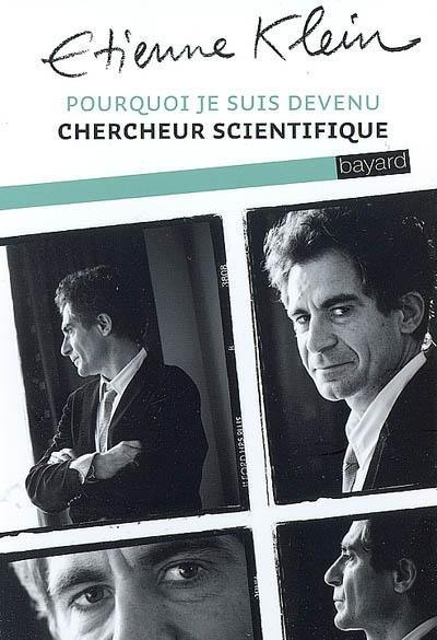 Pourquoi je suis devenu... chercheur scientifique