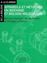 Appareils et méthodes en biochimie et biologie moléculaire