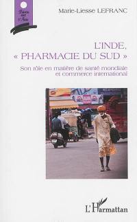 L'Inde, pharmacie du Sud : son rôle en matière de santé mondiale et commerce international