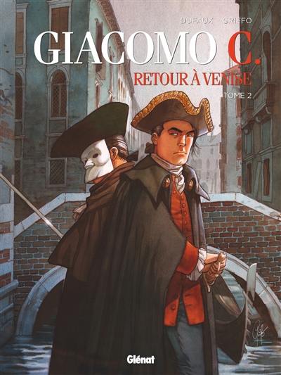 Giacomo C. : retour à Venise. Vol. 2. Le maître d'école