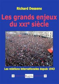 Les grands enjeux du XXIe siècle : les relations internationales depuis 1943