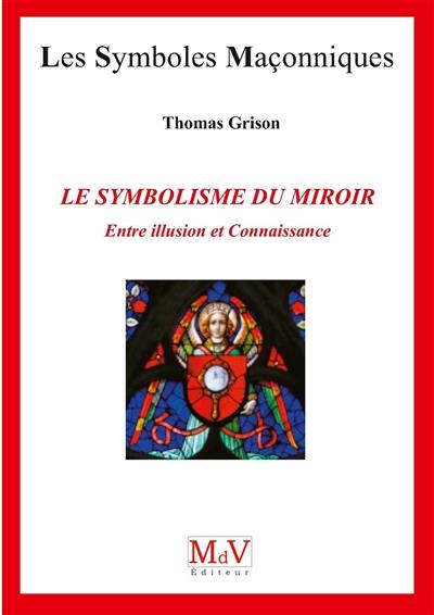 Le symbolisme du miroir : entre illusion et connaissance