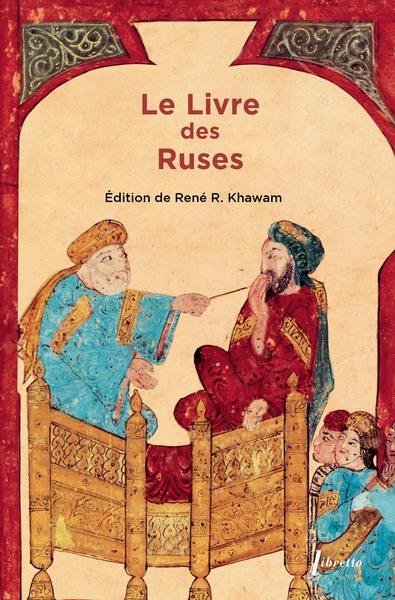 Le livre des ruses : la stratégie politique des Arabes