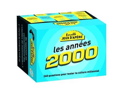 Les petits jeux d'apéro : les années 2000 : 260 questions pour tester ta culture millennial