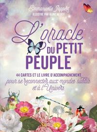 L'oracle du petit peuple : 44 cartes et le livre d'accompagnement pour se reconnecter aux mondes subtils et à l'univers