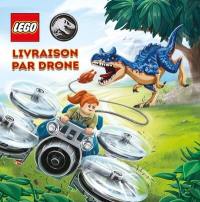 Lego Jurassic World. Livraison par drone