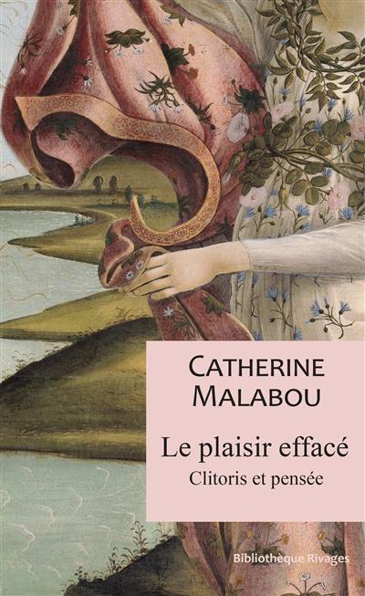 Le plaisir effacé : clitoris et pensée