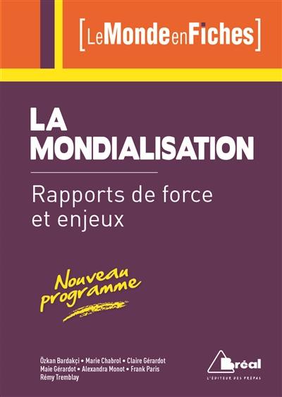 La mondialisation : rapports de force et enjeux