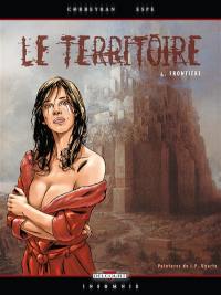 Le territoire. Vol. 4. Frontière