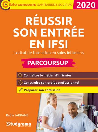 Réussir son entrée en IFSI, institut de formation en soins infirmier : Parcoursup : 2020