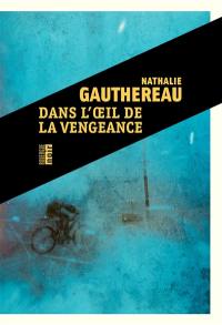 Dans l'oeil de la vengeance