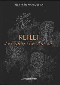 Reflet : le cahier des saisons