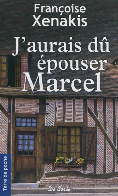 J'aurais dû épouser Marcel