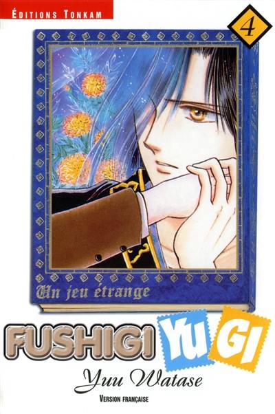 Fushigi Yugi : un jeu étrange. Vol. 4