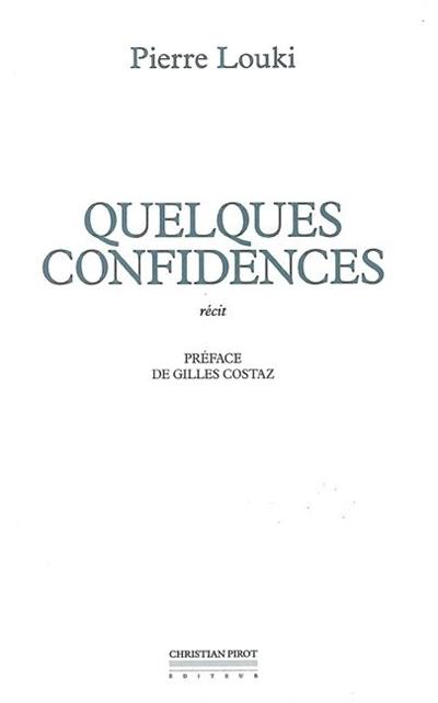 Quelques confidences : récit