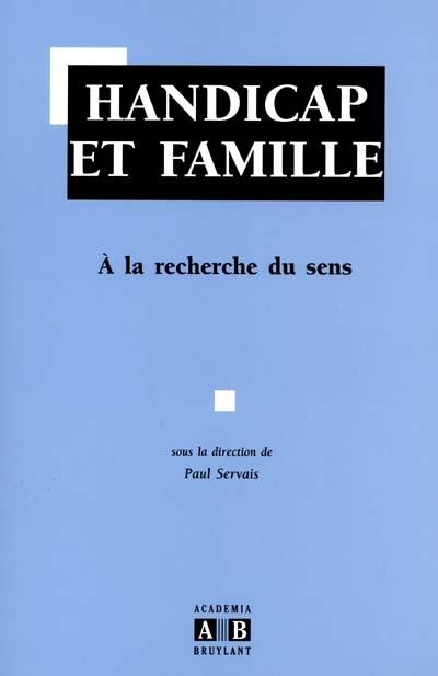 Handicap et famille : à la recherche du sens