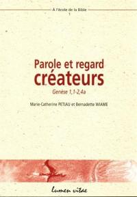 Parole et regard créateurs, Genèse 1,1-2,4a