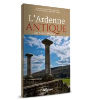 L'Ardenne antique : les dieux déchus