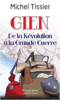 Gien : de la Révolution à la Grande Guerre