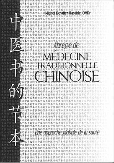 Abrégé de médecine traditionnelle chinoise : une approche globale de la santé