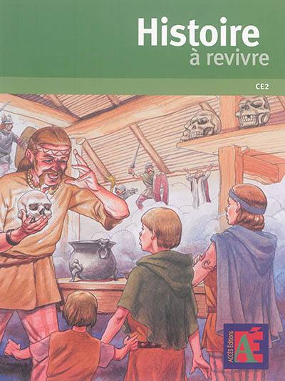 Histoire à revivre, CE2 : des chemins vers un royaume constitué