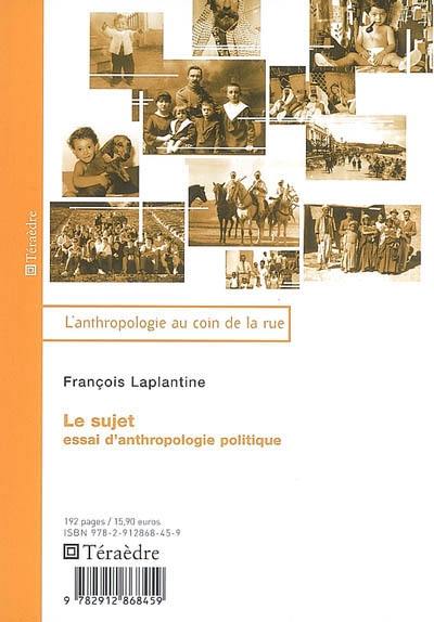 Le sujet : essai d'anthropologie politique