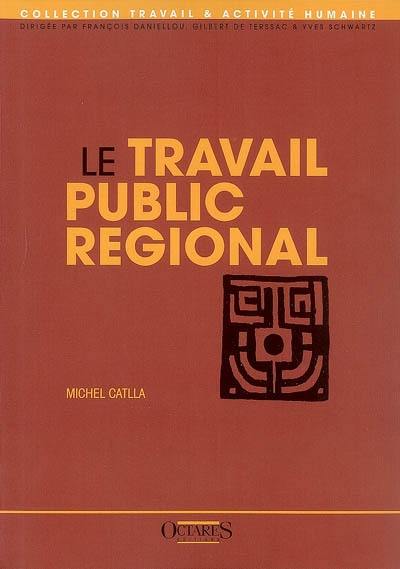 Le travail public régional