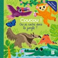 Coucou ! : qui se cache dans la jungle ?