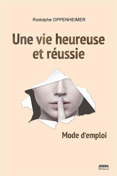 Une vie heureuse et réussie : mode d’emploi