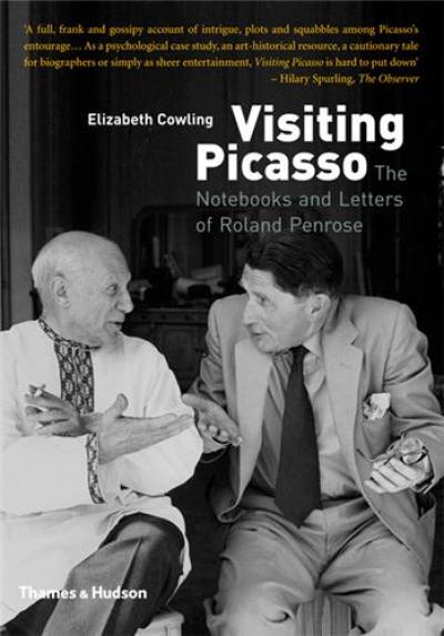 Visiting Picasso The Notebooks and Letters of Roland Penrose (Paperback)