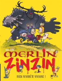 Merlin Zinzin. Vol. 4. Rien n'arrête Viviane !