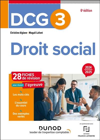 DCG 3, droit social : 28 fiches de révision pour réussir l'épreuve : 2024-2025