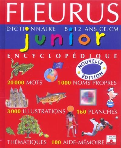 Fleurus junior dictionnaire encyclopédique : 8-12 ans, CE-CM