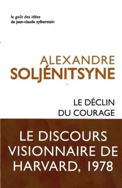 Le déclin du courage : discours de Harvard, juin 1978