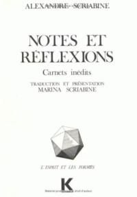 Notes et réflexions : carnets inédits