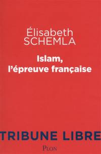 Islam, l'épreuve française