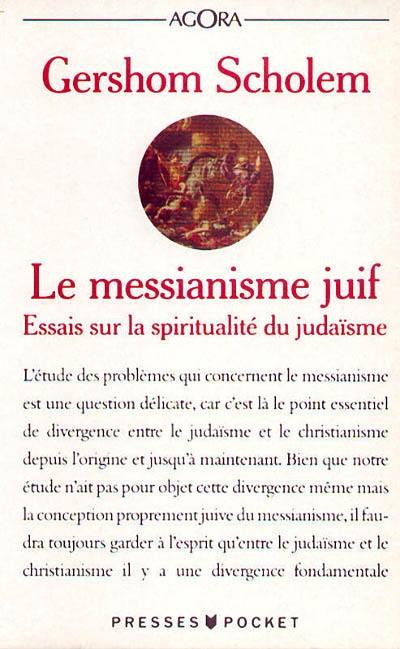 Le Messianisme juif : essais sur la spiritualité du judaïsme